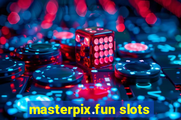 masterpix.fun slots